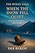 When The Snow Fell Quiet : ...