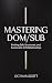 Mastering Dom/sub: Building...