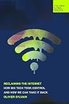 Reclaiming the Internet: How Big Tech Took Control—and How We Can Take It Back Book cover for Reclaiming the Internet: How Big Tech Took Control—and How We Can Take It Back