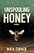 Unspooling Honey
