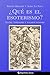 ¿Qué es el esoterismo?: Ent...
