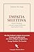 Empatia selettiva: Perché l'Occidente è rimasto a lungo indifferente al genocidio di Gaza (Italian Edition)