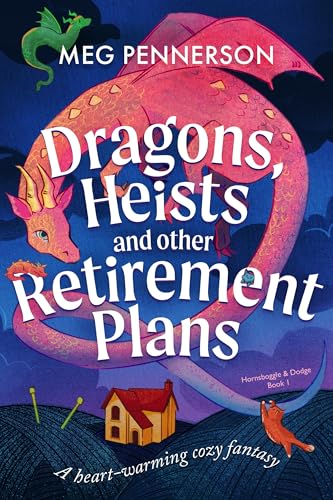 Dragons, Heists and Other Retirement Plans (Hornsboggle & Dodge #1)