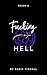 Fucking Hell: An enemies-to-lovers romance (Fuck This Shit Series Book 4)