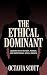 The Ethical Dominant by Octavia Scott