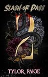 Slash or Pass 2 by Tylor Paige