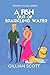 A Fish Out Of Sparkling Water by Gillian     Scott