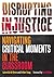 Disrupting Injustice: Navigating Critical Moments in the Classroom