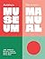 Building a Museum: This is not a Manual