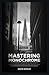 Mastering Monochrome: Creat...