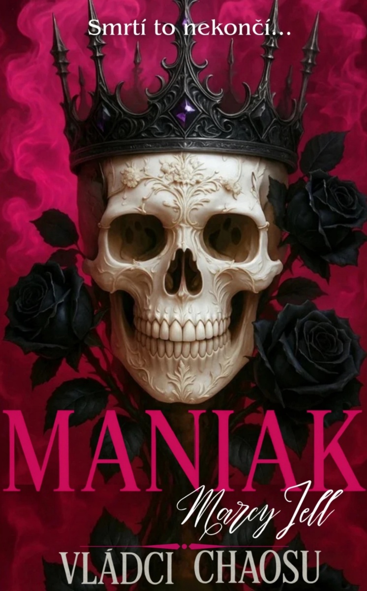Maniak (Vládci chaosu, #1)