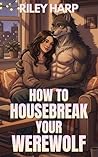 How to Housebreak...
