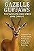 Gazelle Guffaws: The Ultima...
