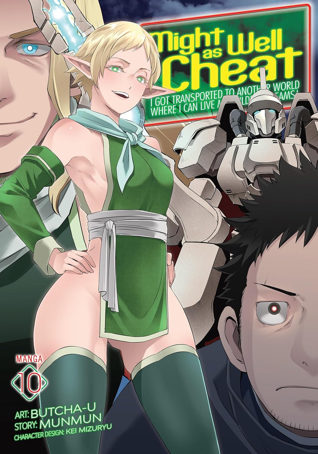 Might as Well Cheat: I Got Transported to Another World Where I Can Live My Wildest Dreams! (Manga) Vol. 10