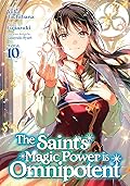 The Saint's Magic Power is Omnipotent (Manga) Vol. 10