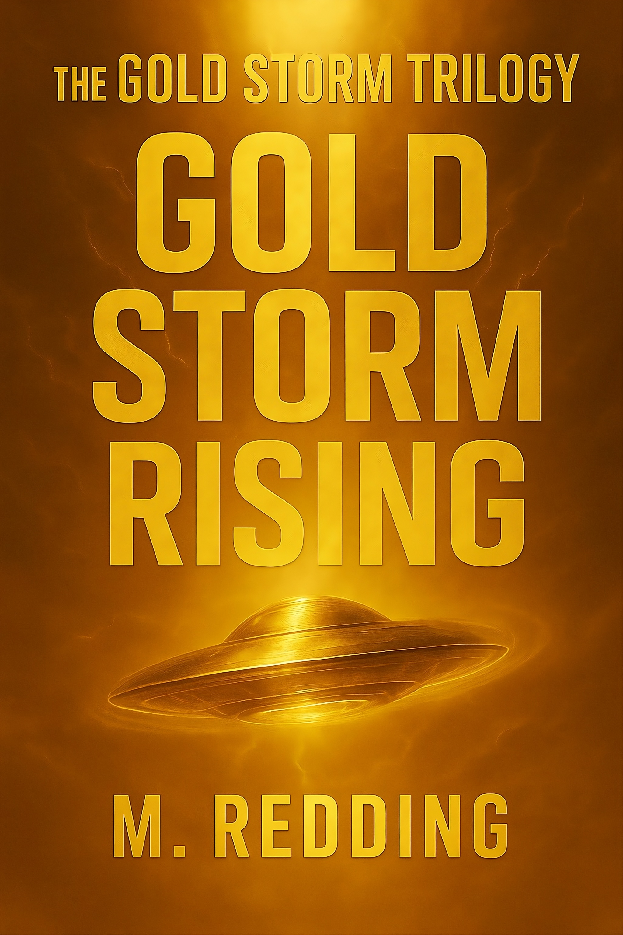 Gold Storm Rising: Gold Storm Rising: A Psychological Science Fiction Thriller (The Gold Storm Trilogy Book 1)