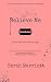 Believe Me by Sarah Marriott Believe Me by Sarah Marriott