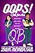Oops! I Fell For The QB: A High School Enemies-to-lovers Rom-com (Paramount High Standalone Series)