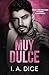 Muy Dulce by I. A. Dice