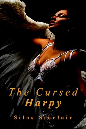 The Cursed Harpy: A Men's Short Romance (Kindle Edition)