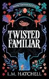 Twisted Familiar