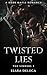 Twisted Lies by Elara DeLuca