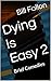 Dying Is Easy 2 by Bill Fallon