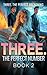 Three. The perfect number b...