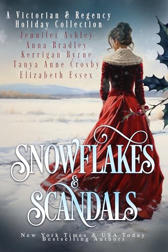 Scandals & Snowflakes: A Victorian & Regency Holiday Collection (Kindle Edition)
