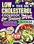 The UK Low Cholesterol Cookbook for Seniors Over 60 by Cerys Howard