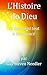 L’Histoire de Dieu: ou comm...