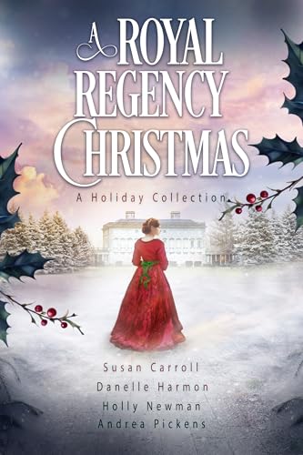 A Royal Regency Christmas: A Holiday Collection (Kindle Edition)