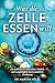 Was die Zelle essen will by Marcus Hölzl