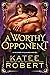 A Worthy Opponent (Wicked Villains, #3)