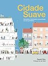 Cidade Suave: Den...