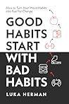 Good Habits Start...