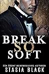 Break So Soft