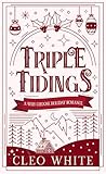 Triple Tidings: A...