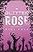 Glitter Rose (Where Roses R...