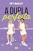 A dupla perfeita (Portuguese Edition)