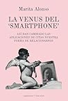 LA VENUS DEL ‘SMARTPHONE’: Así han cambiado las aplicaciones de citas nuestra forma de relacionarnos