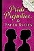 Pride, Prejudice, and Paper...