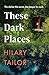 These Dark Places