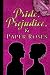Pride, Prejudice, and Paper...