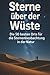 Sterne über der Wüste: Die ...