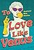 To Love Like Venus