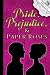 Pride, Prejudice, and Paper...