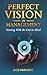 Perfect Vision In Managemen...