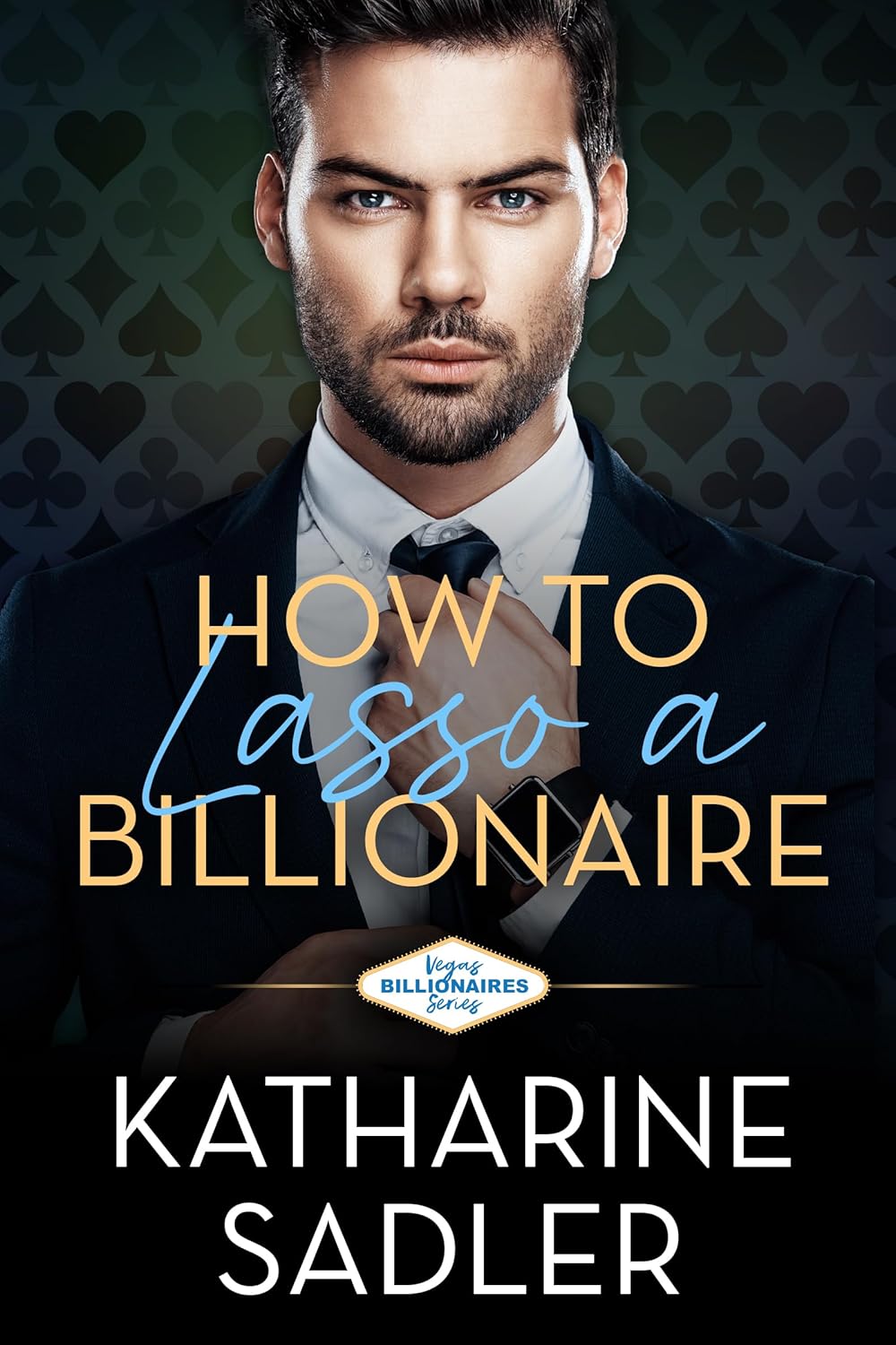 How to Lasso a Billionaire (Vegas Billionaires, #1)