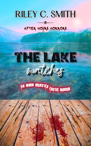 The Lake Watches (After Hours Horrors)